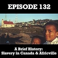 Primary photo for A Brief History: Slavery in Canada and Africville