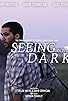 Primary photo for Seeing in the Dark