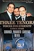 Primary photo for Three Tenors: Voices for Eternity Primary photo for Three Tenors: Voices for Eternity