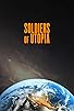 Primary photo for Soldiers of Utopia