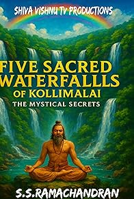 Primary photo for Five Divine Mysteries of Kollimalai Waterfalls A Shiva Vishnu TV Presentation