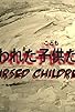 Primary photo for Norowareta kodomo tachi Primary photo for Norowareta kodomo tachi
