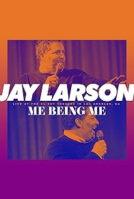 Primary photo for Jay Larson: Me Being Me