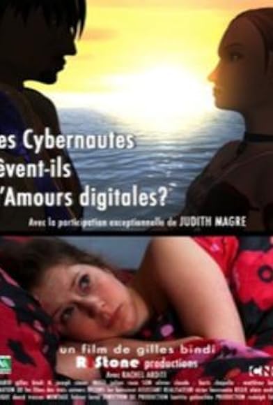 Primary photo for Les Cybernautes rêvent-ils d'amours digitales? Primary photo for Les Cybernautes rêvent-ils d'amours digitales?