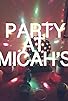 Primary photo for Party at Micah's Primary photo for Party at Micah's