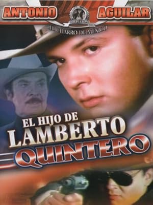 El hijo de Lamberto Quintero Poster