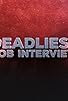 Primary photo for Deadliest Job Interview