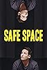 Primary photo for Safe Space Primary photo for Safe Space