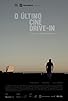 Primary photo for O Último Cine Drive-in