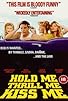 Primary photo for Hold Me Thrill Me Kiss Me