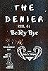 Primary photo for The Denier - REEL 6: Beddy Bye Primary photo for The Denier - REEL 6: Beddy Bye