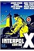 Primary photo for Interpol contre X (Dossier AST-555) Primary photo for Interpol contre X (Dossier AST-555)