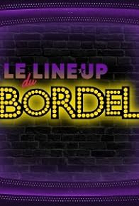 Primary photo for Le Lineup du Bordel Primary photo for Le Lineup du Bordel