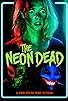 Primary photo for The Neon Dead Primary photo for The Neon Dead