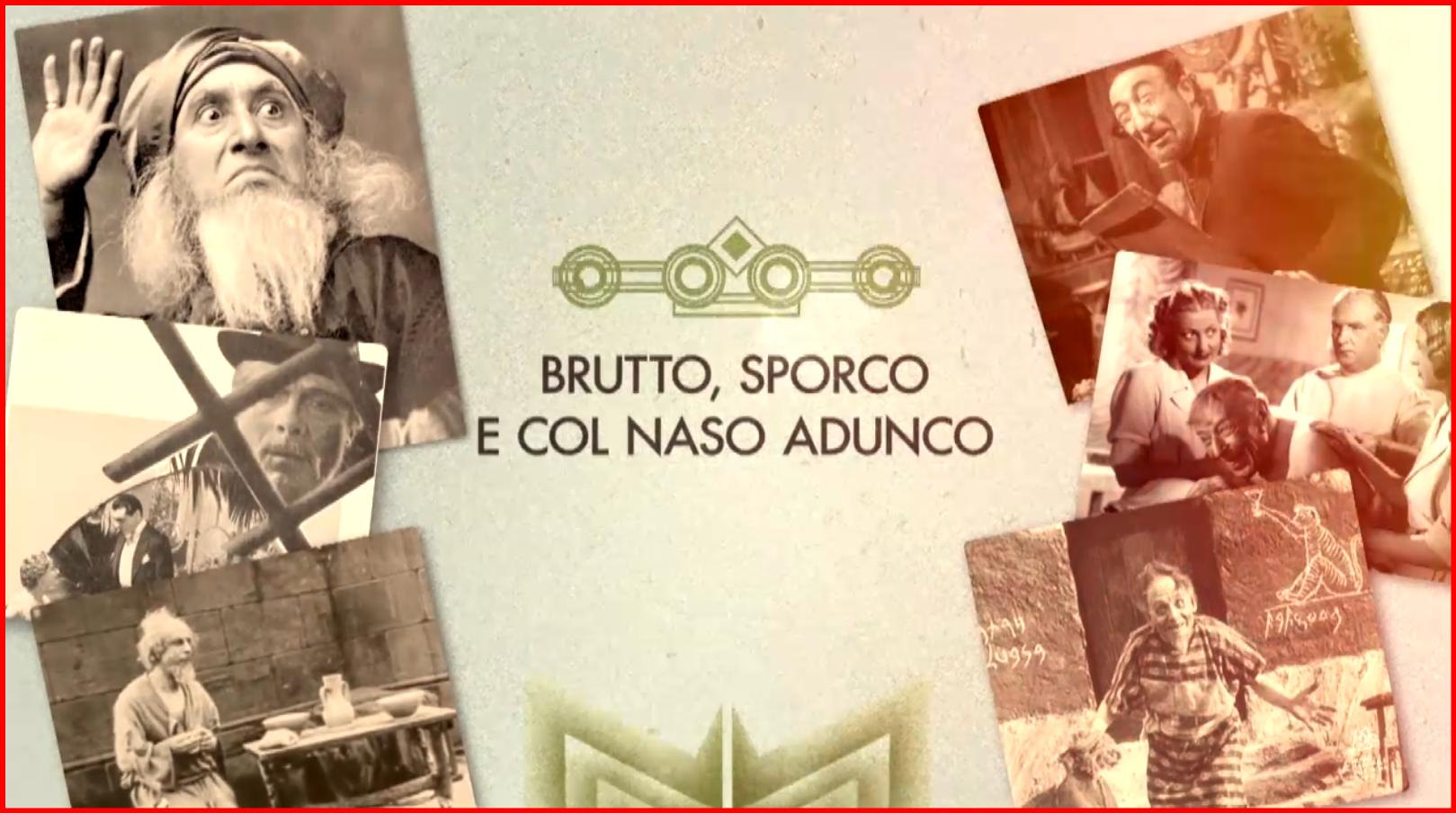 Brutto, sporco e col naso adunco