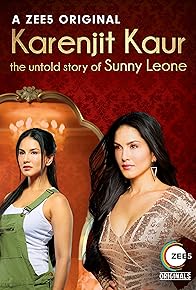 Primary photo for Karenjit Kaur - The Untold Story of Sunny Leone Primary photo for Karenjit Kaur - The Untold Story of Sunny Leone
