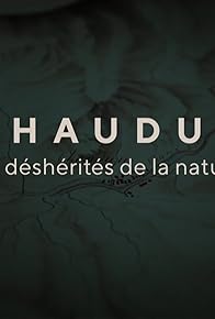 Primary photo for Chaudun - Les déshérités de la nature