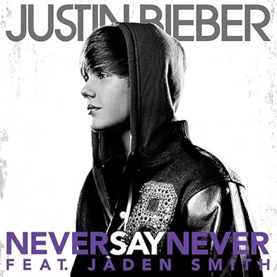 Primary photo for Justin Bieber feat. Jaden Smith: Never Say Never Primary photo for Justin Bieber feat. Jaden Smith: Never Say Never