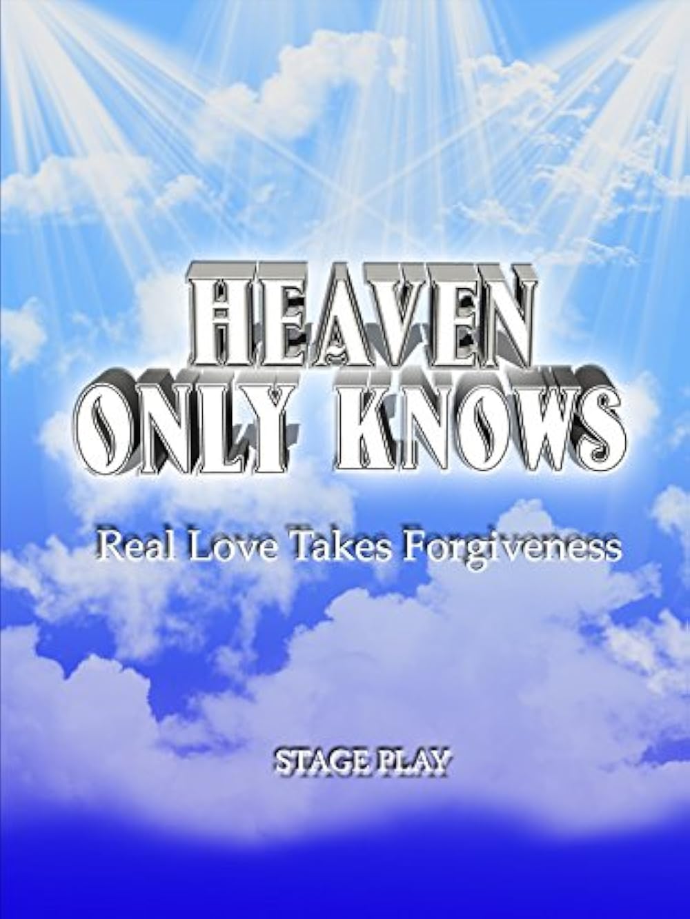 Only heaven. Only heaven knows. metro heaven only knows. dead7 heaven only knows. heaven knows what 2014 poster.