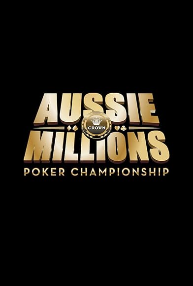 Primary photo for 2013 Aussie Millions Poker Championship Primary photo for 2013 Aussie Millions Poker Championship