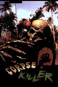 Primary photo for Corpse Killer Primary photo for Corpse Killer
