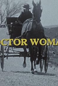 Primary photo for Doctor Woman: The Life and Times of Dr. Elizabeth Bagshaw