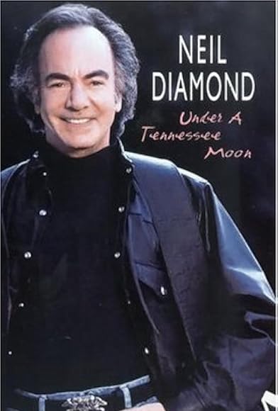 Primary photo for Neil Diamond: Under a Tennessee Moon Primary photo for Neil Diamond: Under a Tennessee Moon