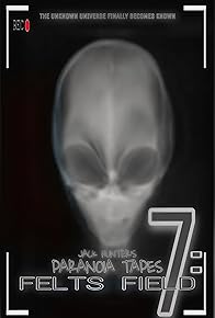 Primary photo for Paranoia Tapes 7: Felts Field