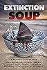 Primary photo for Extinction Soup