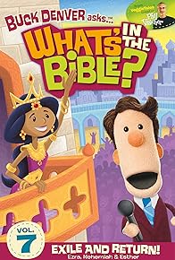 Primary photo for What's in the Bible? Vol 7: Exile and Return