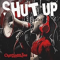Primary photo for OurGlassZoo - Shut Up