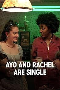 Primary photo for Ayo and Rachel Are Single Primary photo for Ayo and Rachel Are Single