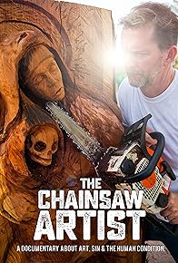 Primary photo for The Chainsaw Artist Primary photo for The Chainsaw Artist