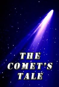 Primary photo for The Comet's Tale Primary photo for The Comet's Tale