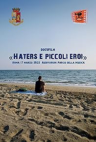 Primary photo for Haters e piccoli eroi