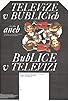 Primary photo for Televize v Bublicích aneb Bublice v televizi Primary photo for Televize v Bublicích aneb Bublice v televizi