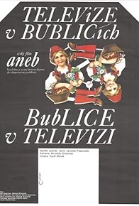 Primary photo for Televize v Bublicích aneb Bublice v televizi Primary photo for Televize v Bublicích aneb Bublice v televizi