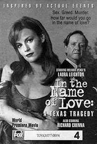 Primary photo for In the Name of Love: A Texas Tragedy