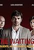 Primary photo for The Waiting, web serie Primary photo for The Waiting, web serie