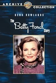 Primary photo for The Betty Ford Story Primary photo for The Betty Ford Story