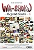 Primary photo for Wa-shoku: Beyond Sushi Primary photo for Wa-shoku: Beyond Sushi