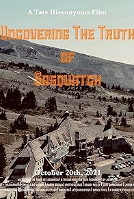 Primary photo for Uncovering the Truth of Sasquatch Primary photo for Uncovering the Truth of Sasquatch