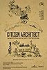 Primary photo for Citizen Architect: Samuel Mockbee and the Spirit of the Rural Studio Primary photo for Citizen Architect: Samuel Mockbee and the Spirit of the Rural Studio