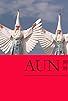 Primary photo for AUN: The Beginning and the End of All Things Primary photo for AUN: The Beginning and the End of All Things