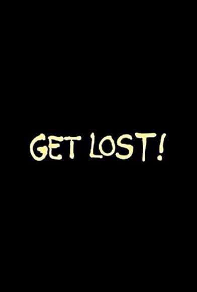 Primary photo for Get Lost! Primary photo for Get Lost!