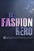 Primary photo for The Fashion Hero Primary photo for The Fashion Hero