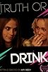 Primary photo for Truth or Drink Primary photo for Truth or Drink