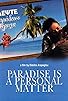 Primary photo for Paradise Is a Personal Matter Primary photo for Paradise Is a Personal Matter