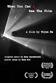 Primary photo for When You Can't See the Film