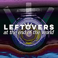 Primary photo for Leftovers at the End of the World